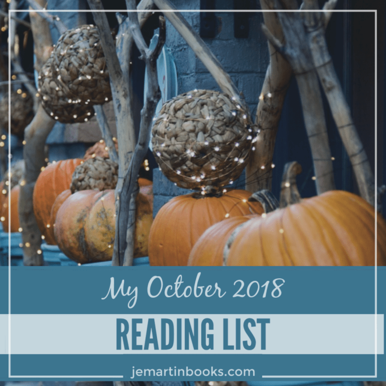 My October 2018 Reading List, a recap of September reads and all the new books on my list by @jemartinbooks