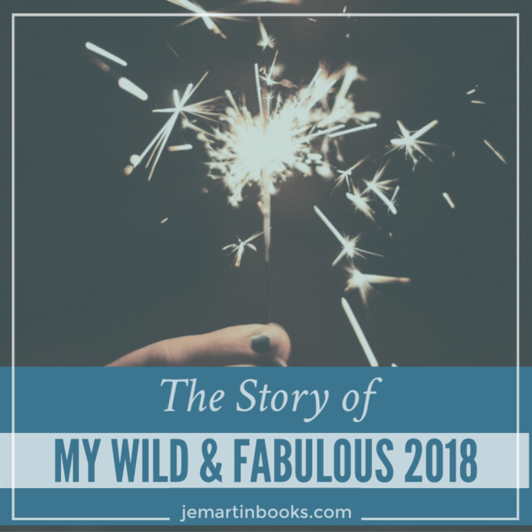 The story of my wild and fabulous 2018 - how 365 days changed my life by @jemartinbooks